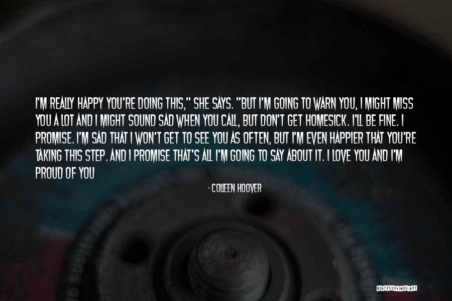 Happy Even Sad Quotes By Colleen Hoover