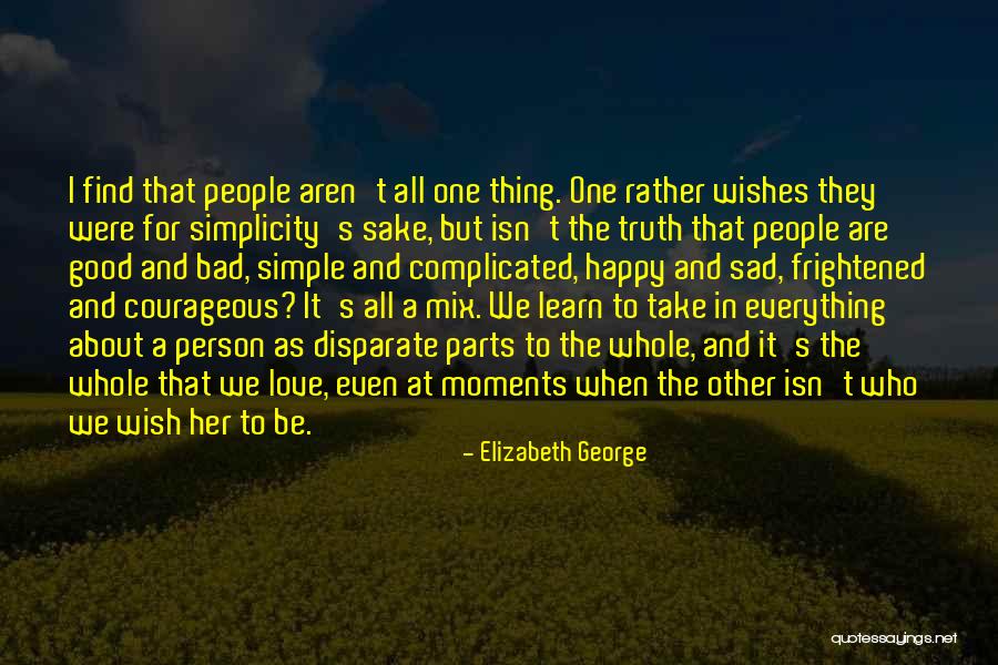 Happy Even Sad Quotes By Elizabeth George Happy Even Sad Quotes By Elizabeth George