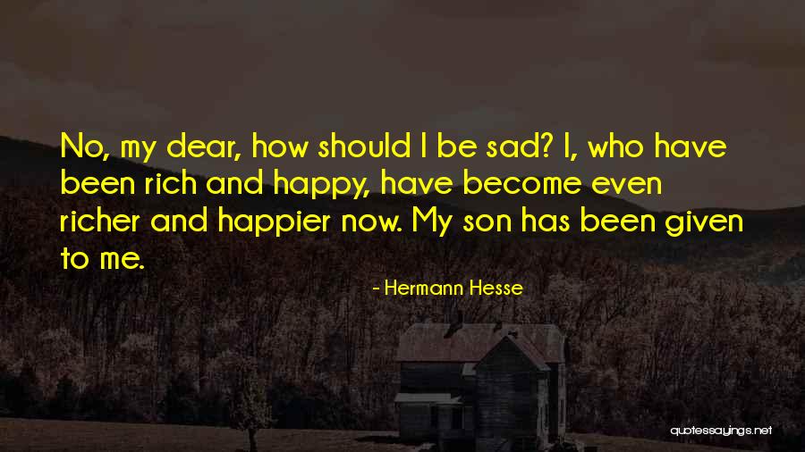 Happy Even Sad Quotes By Hermann Hesse