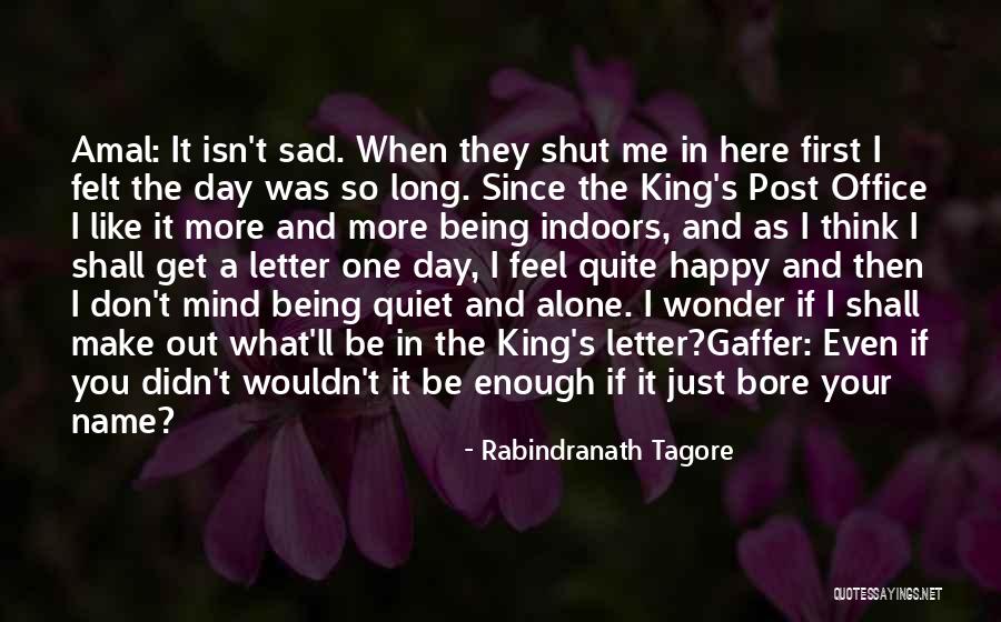 Happy Even Sad Quotes By Rabindranath Tagore