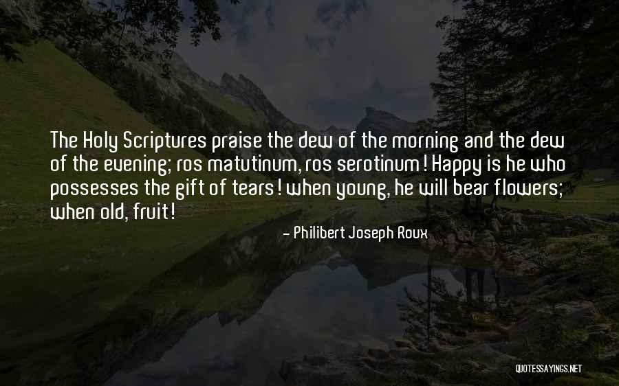 Happy Evening Quotes By Philibert Joseph Roux Happy Evening Quotes By Philibert Joseph Roux
