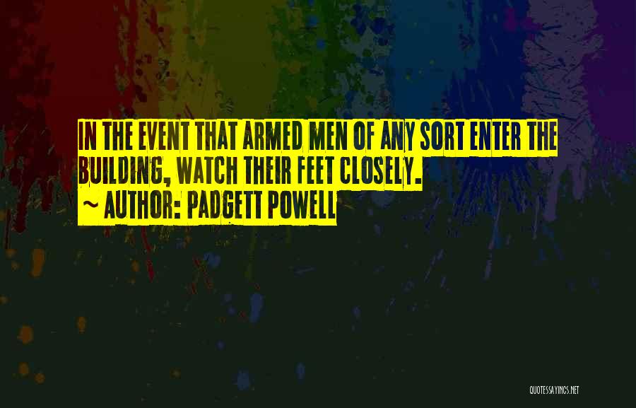 Happy Event Quotes By Padgett Powell