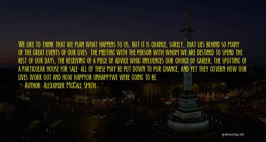 Happy Events Quotes By Alexander McCall Smith