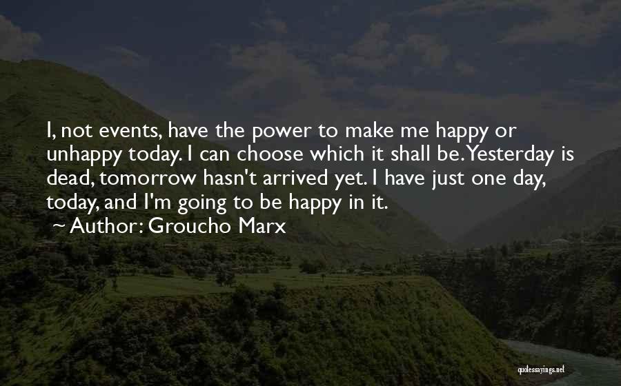 Happy Events Quotes By Groucho Marx