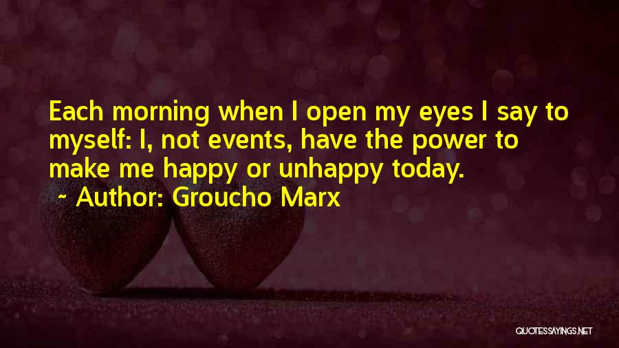 Happy Events Quotes By Groucho Marx