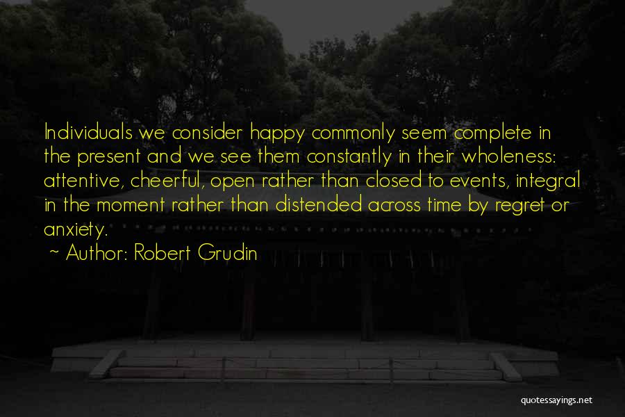 Happy Events Quotes By Robert Grudin