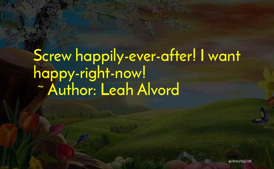 Happy Ever After Quotes By Leah Alvord