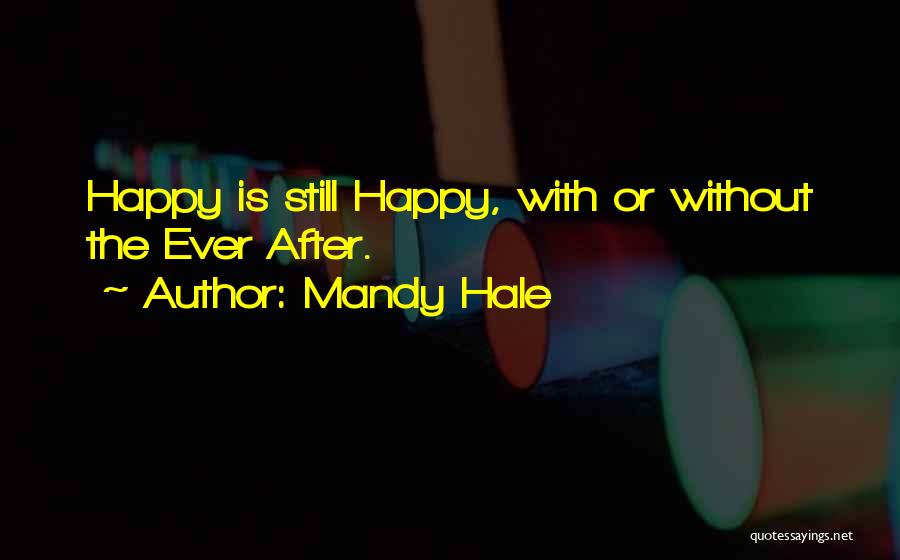 Happy Ever After Quotes By Mandy Hale