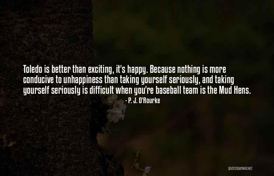 Happy Exciting Quotes By P. J. O'Rourke Happy Exciting Quotes By P. J. O'Rourke