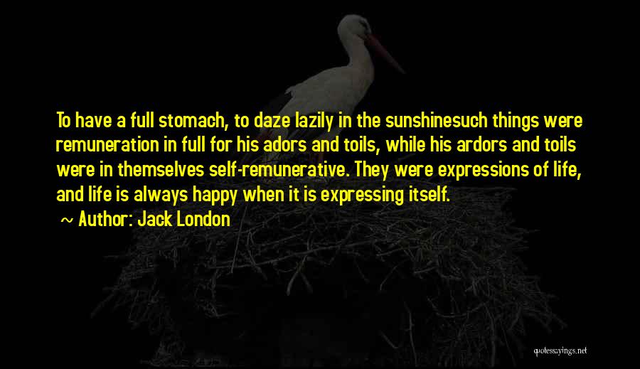 Happy Expressions Quotes By Jack London