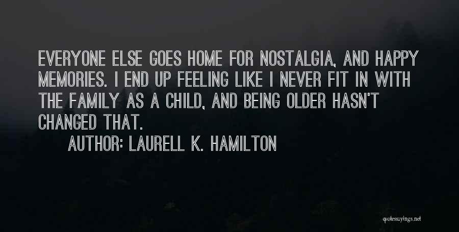 Happy Family Memories Quotes By Laurell K. Hamilton