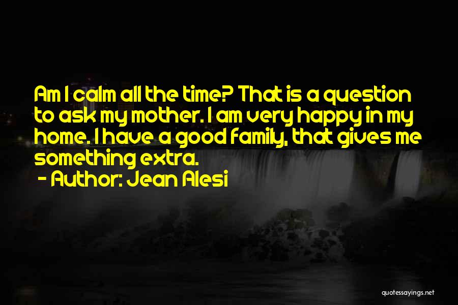 Happy Family Time Quotes By Jean Alesi