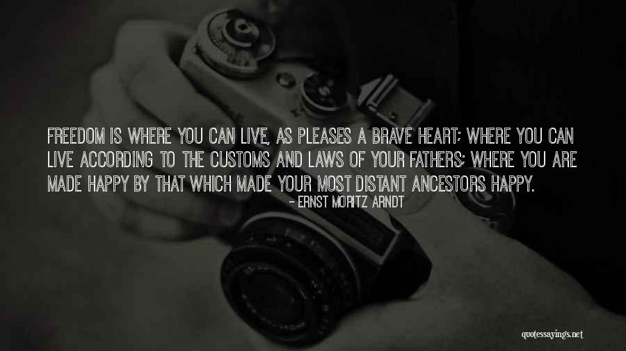 Happy Fathers Quotes By Ernst Moritz Arndt Happy Fathers Quotes By Ernst Moritz Arndt
