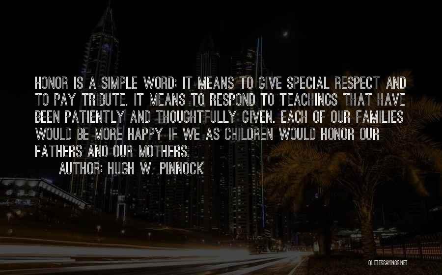 Happy Fathers Quotes By Hugh W. Pinnock