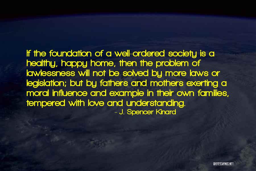 Happy Fathers Quotes By J. Spencer Kinard Happy Fathers Quotes By J. Spencer Kinard