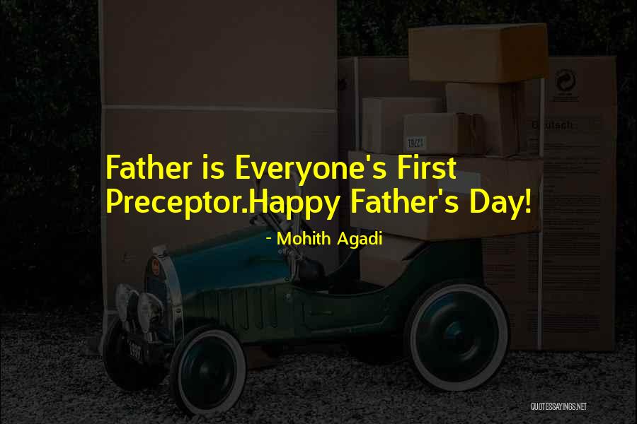 Happy Fathers Quotes By Mohith Agadi