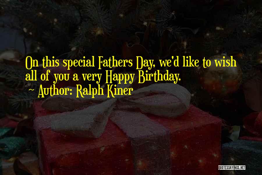 Happy Fathers Quotes By Ralph Kiner