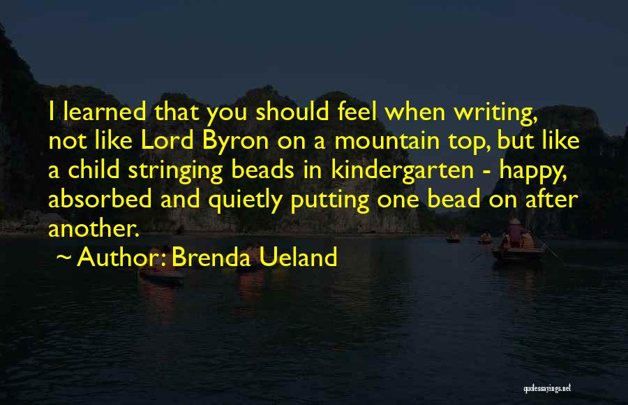 Happy Feel Quotes By Brenda Ueland