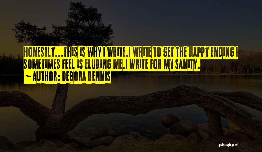 Happy Feel Quotes By Debora Dennis