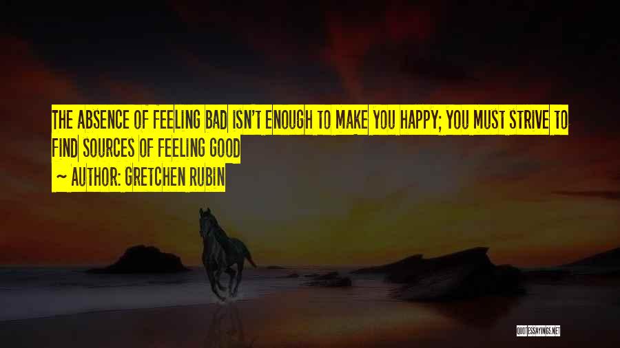 Happy Feel Quotes By Gretchen Rubin