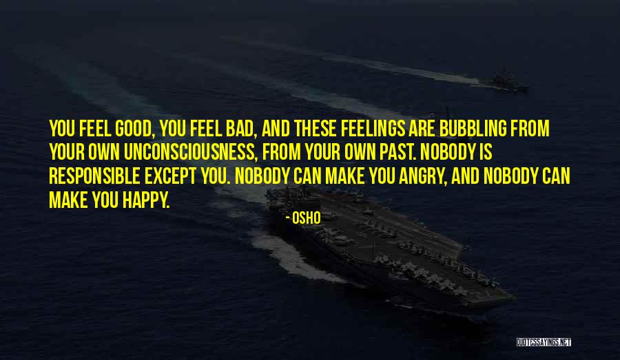 Happy Feelings Quotes By Osho Happy Feelings Quotes By Osho