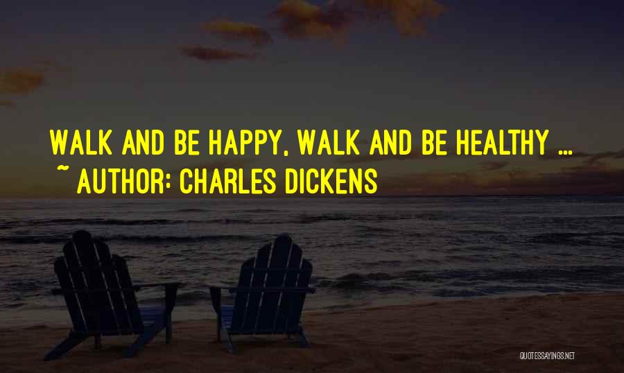 Happy Feet Quotes By Charles Dickens