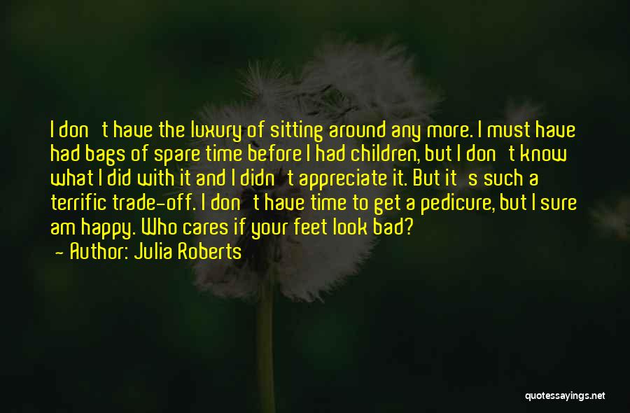 Happy Feet Quotes By Julia Roberts