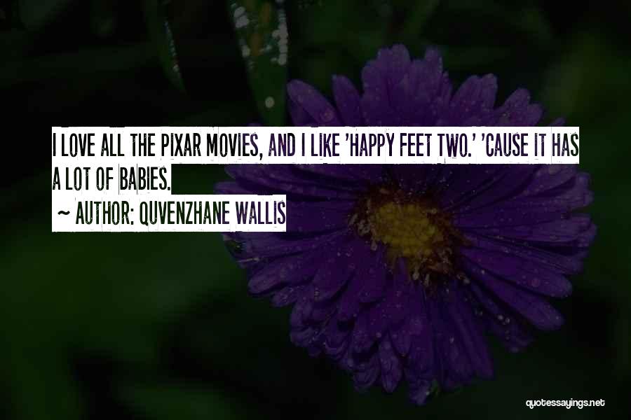 Happy Feet Quotes By Quvenzhane Wallis