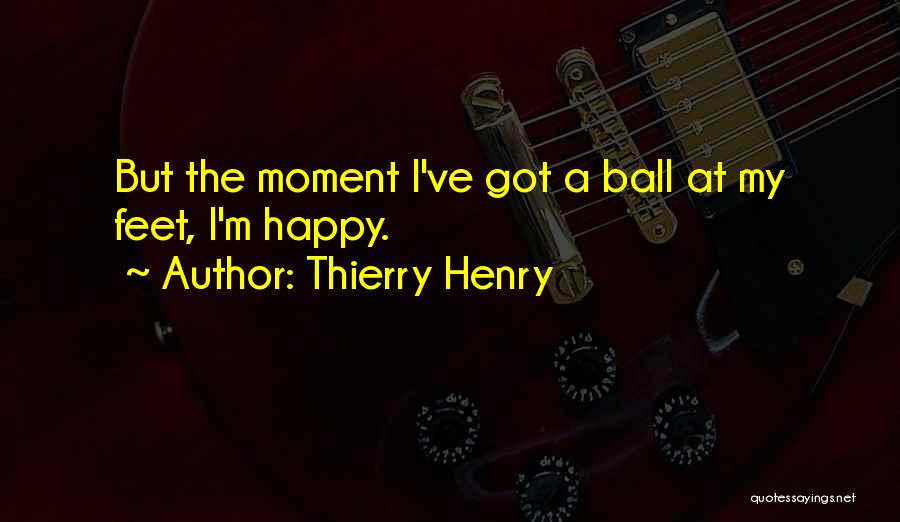 Happy Feet Quotes By Thierry Henry