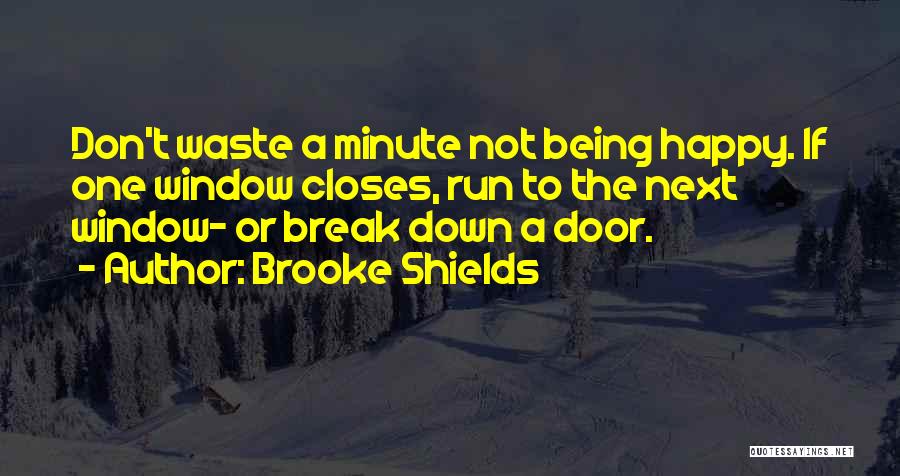 Happy For Break Up Quotes By Brooke Shields