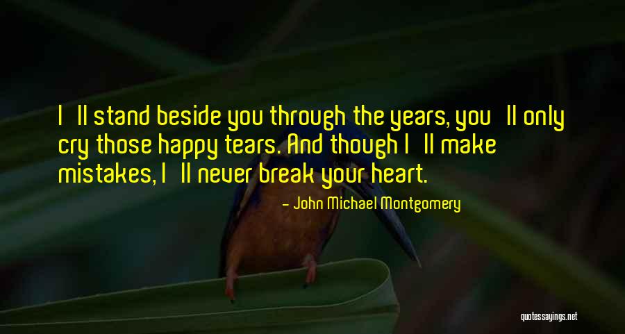 Happy For Break Up Quotes By John Michael Montgomery