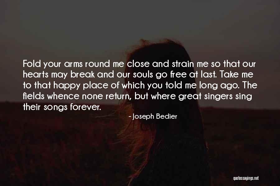 Happy For Break Up Quotes By Joseph Bedier