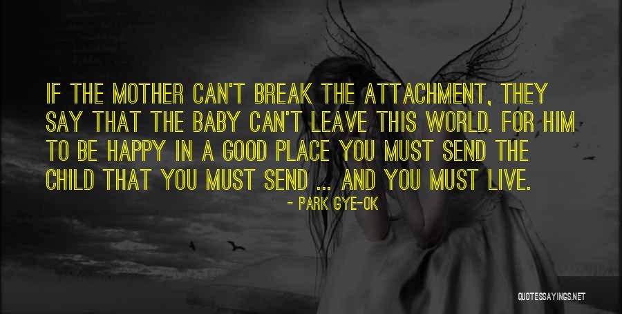 Happy For Break Up Quotes By Park Gye-Ok