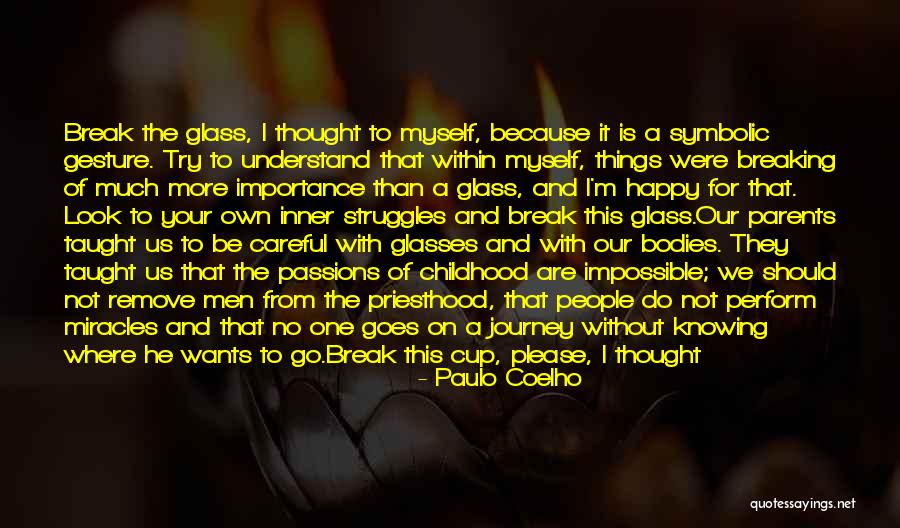 Happy For Break Up Quotes By Paulo Coelho Happy For Break Up Quotes By Paulo Coelho