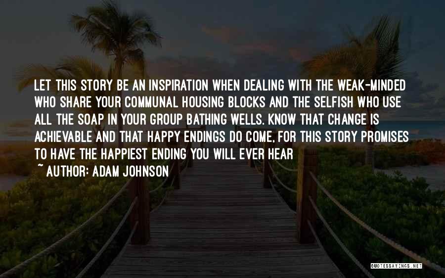 Happy For Change Quotes By Adam Johnson