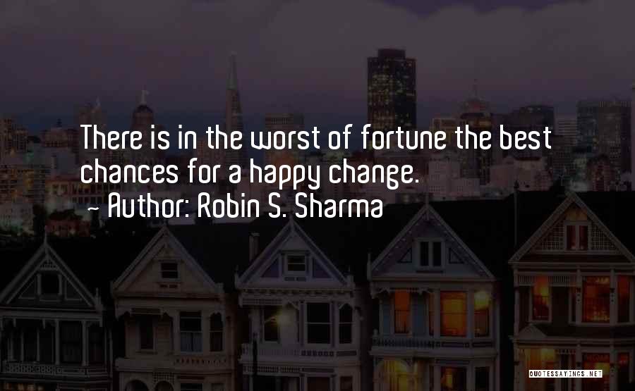 Happy For Change Quotes By Robin S. Sharma