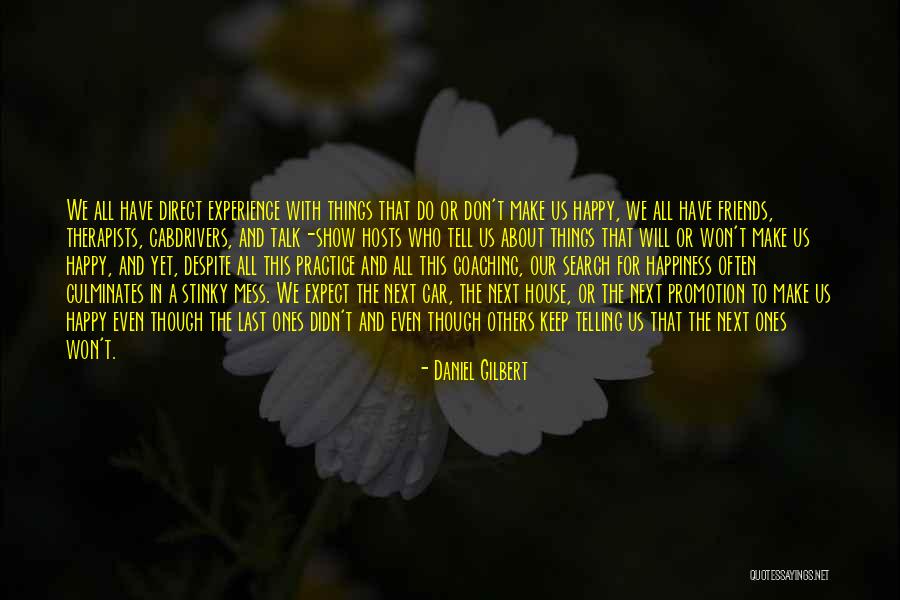 Happy For Friends Quotes By Daniel Gilbert Happy For Friends Quotes By Daniel Gilbert