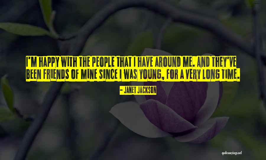 Happy For Friends Quotes By Janet Jackson Happy For Friends Quotes By Janet Jackson