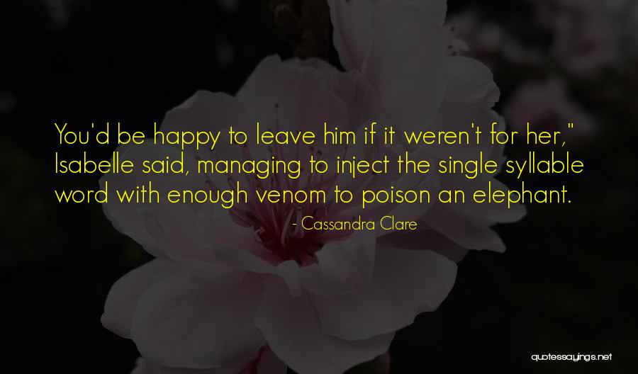 Happy For Him Quotes By Cassandra Clare Happy For Him Quotes By Cassandra Clare