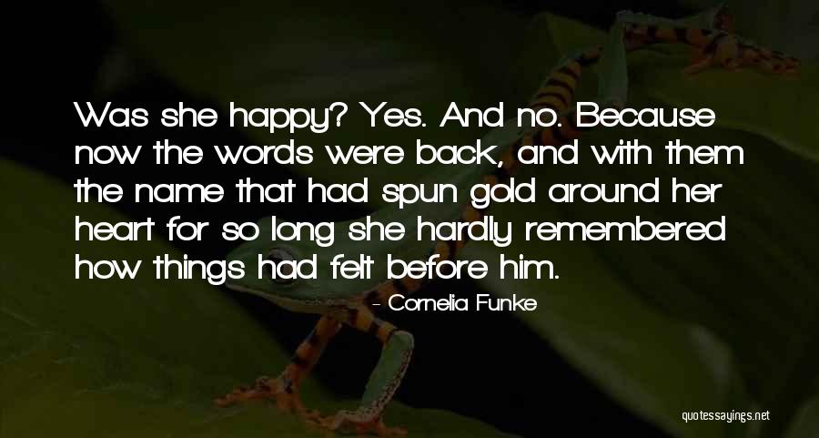 Happy For Him Quotes By Cornelia Funke Happy For Him Quotes By Cornelia Funke