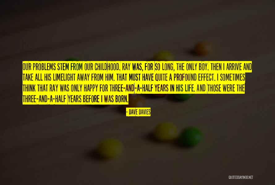 Happy For Him Quotes By Dave Davies Happy For Him Quotes By Dave Davies