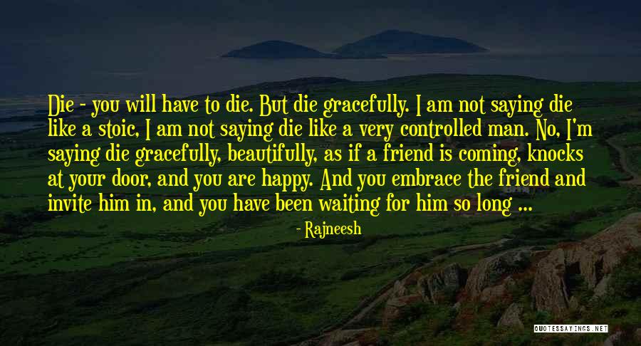 Happy For Him Quotes By Rajneesh Happy For Him Quotes By Rajneesh
