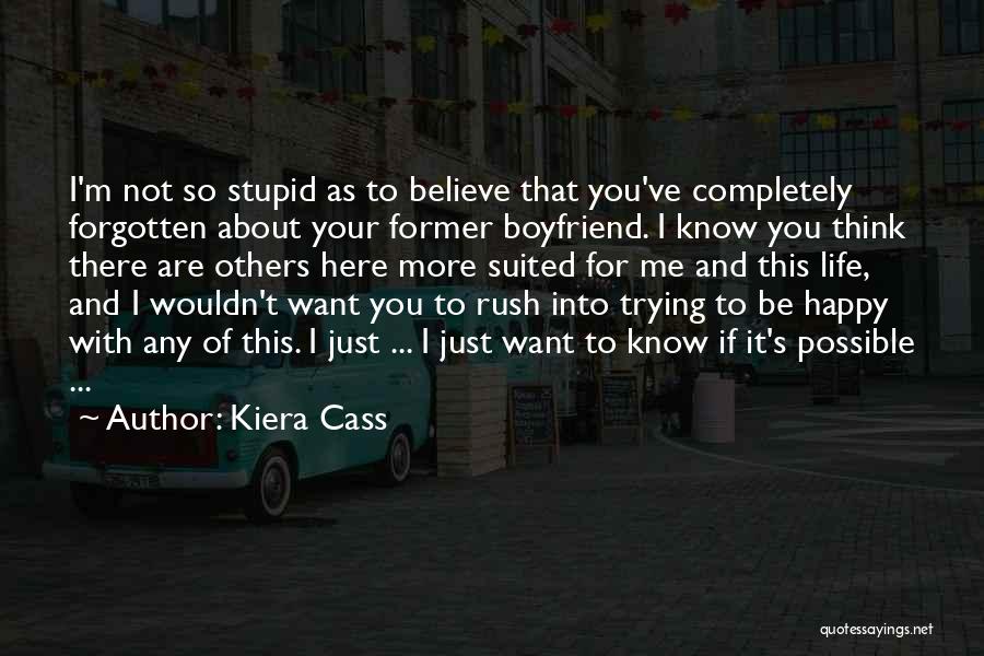 Happy For My Boyfriend Quotes By Kiera Cass