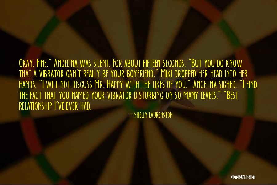 Happy For My Boyfriend Quotes By Shelly Laurenston Happy For My Boyfriend Quotes By Shelly Laurenston