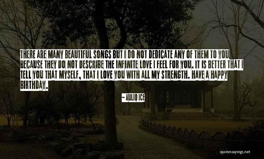 Happy For My Love Quotes By Auliq Ice Happy For My Love Quotes By Auliq Ice