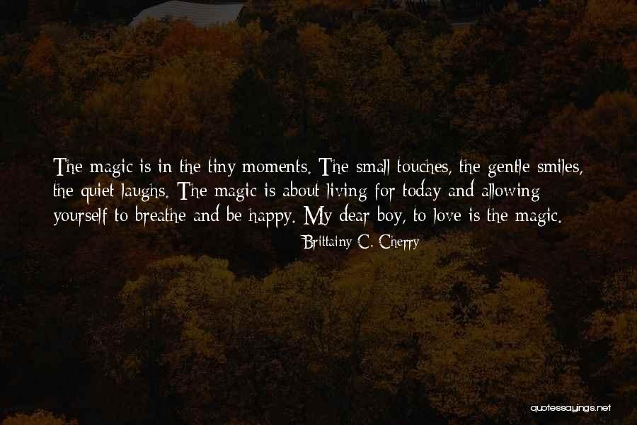 Happy For My Love Quotes By Brittainy C. Cherry