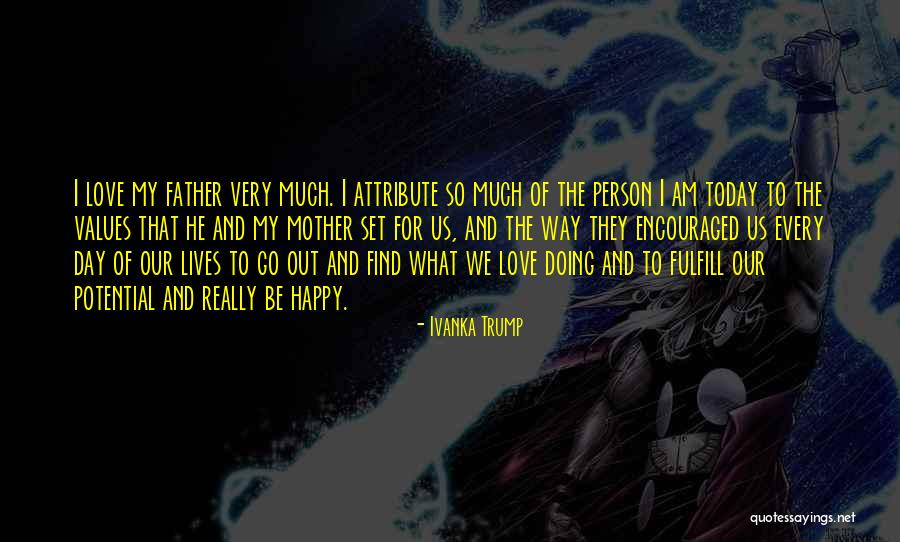 Happy For My Love Quotes By Ivanka Trump Happy For My Love Quotes By Ivanka Trump