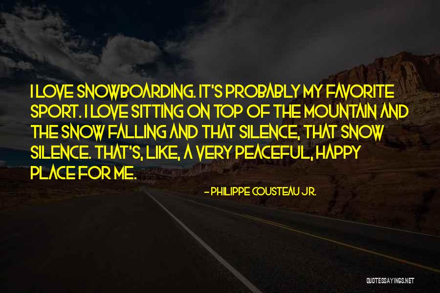 Happy For My Love Quotes By Philippe Cousteau Jr. Happy For My Love Quotes By Philippe Cousteau Jr.