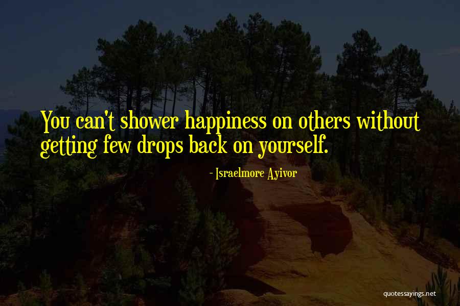 Happy For Others Quotes By Israelmore Ayivor Happy For Others Quotes By Israelmore Ayivor