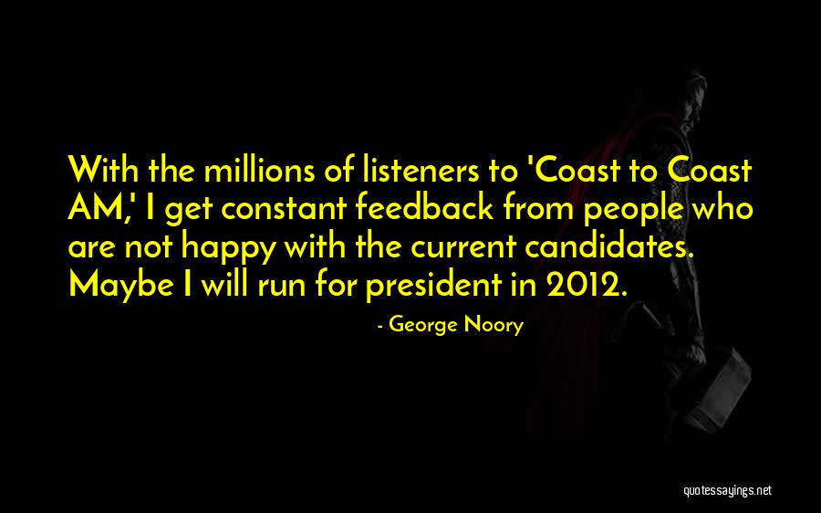 Happy For Who I Am Quotes By George Noory Happy For Who I Am Quotes By George Noory